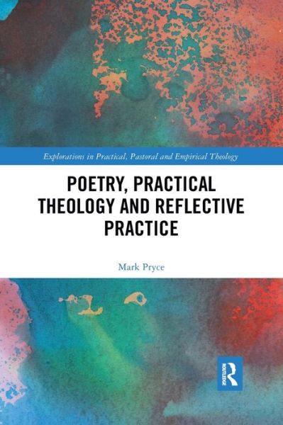 Cover for Mark Pryce · Poetry, Practical Theology and Reflective Practice - Explorations in Practical, Pastoral and Empirical Theology (Pocketbok) (2021)