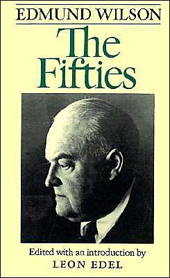 Cover for Edmund Wilson · The Fifties: from Notebooks and Diaries of the Period (Pocketbok) [Reprint edition] (1987)