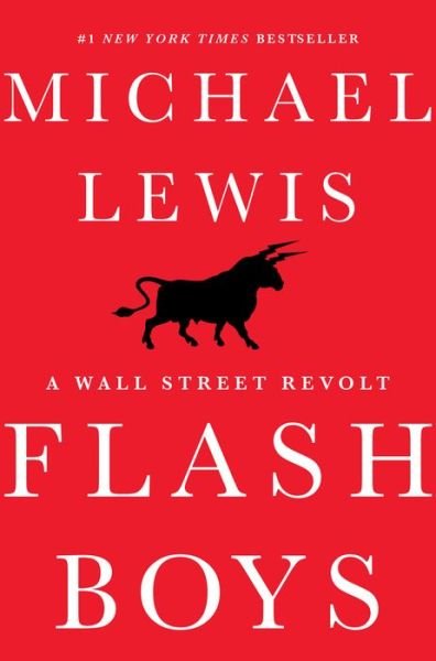 Cover for Michael Lewis · Flash Boys: A Wall Street Revolt (Innbunden bok) (2014)