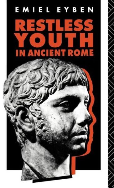 Cover for Emiel Eyben · Restless Youth in Ancient Rome (Hardcover Book) [2 Rev edition] (1993)