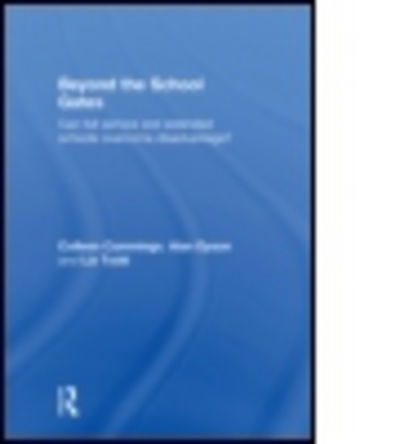 Cover for Colleen Cummings · Beyond the School Gates: Can Full Service and Extended Schools Overcome Disadvantage? (Hardcover Book) (2011)