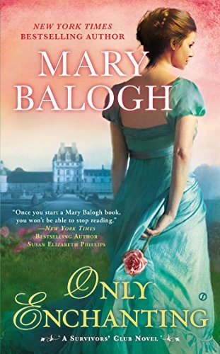 Cover for Mary Balogh · Only Enchanting: a Survivors' Club Novel (Paperback Book) (2014)