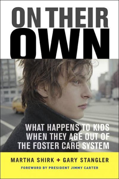 On Their Own: What Happens to Kids When They Age Out of the Foster Care System - Martha Shirk - Books - Basic Books - 9780465077663 - August 8, 2006