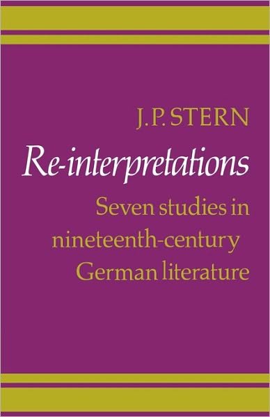Cover for J. P. Stern · Re-Interpretations: Seven Studies in Nineteenth-Century German Literature (Pocketbok) (1981)