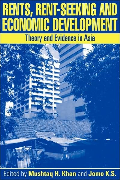 Cover for Mushtaq H Khan · Rents, Rent-Seeking and Economic Development: Theory and Evidence in Asia (Paperback Book) (2000)
