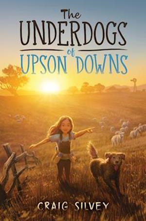 Cover for Craig Silvey · The Underdogs Of Upson Downs (Book) (2025)