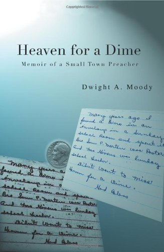 Cover for Dwight Moody · Heaven for a Dime: Memoir of a Small Town Preacher (Paperback Book) (2002)