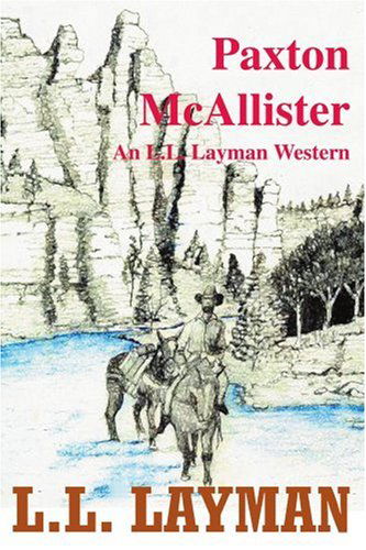 Cover for L.l. Layman · Paxton Mcallister: an L.l. Layman Western (Paperback Book) (2003)