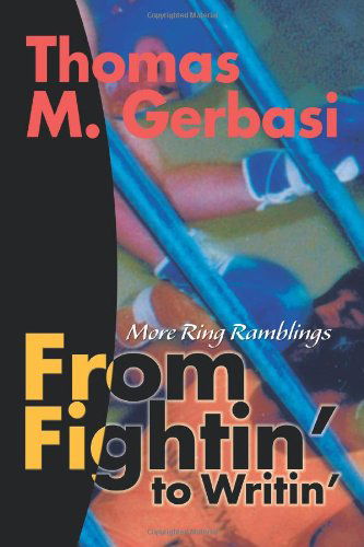 Cover for Thomas Gerbasi · From Fightin' to Writin': More Ring Ramblings (Paperback Book) (2008)