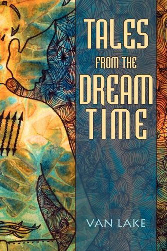 Cover for Van Lake · Tales from the Dreamtime (Paperback Book) (2008)