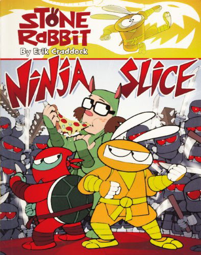 Cover for Erik Craddock · Ninja Slice (Turtleback School &amp; Library Binding Edition) (Stone Rabbit) (Hardcover Book) [Turtleback School &amp; Library Binding edition] (2010)