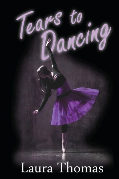 Cover for Laura Thomas · Tears to Dancing (Paperback Book) (2012)