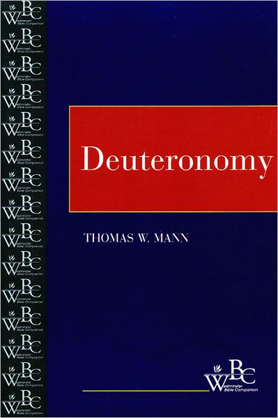 Cover for Thomas W. Mann · Deuteronomy (Westminster Bible Companion) (Paperback Book) [1st edition] (1995)