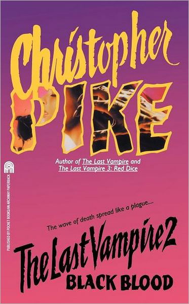 Black Blood (Last Vampire, Book 2) - Christopher Pike - Kirjat - Simon Pulse - 9780671872663 - tiistai 1. marraskuuta 1994