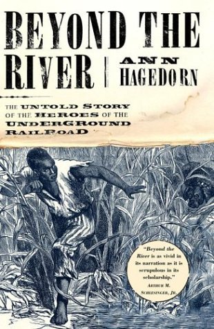 Cover for Ann Hagedorn · Beyond the River: The Untold Story of the Heroes of the Underground Railroad (Paperback Bog) [Reprint edition] (2004)