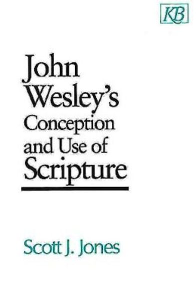 Cover for Scott J. Jones · John Wesley's Conception and Use of Scripture (Paperback Book) (1995)