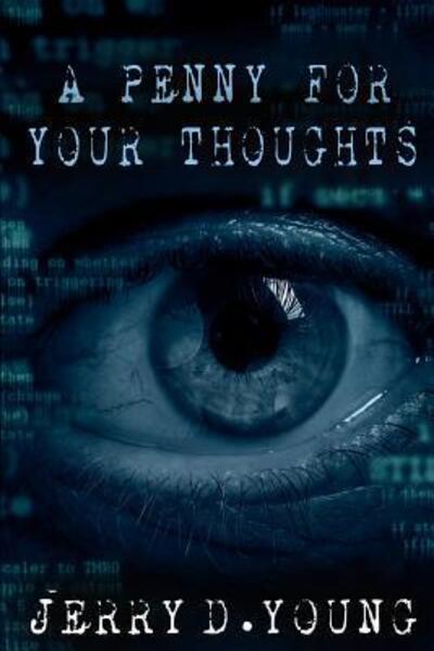 A Penny for Your Thoughts - Jerry D. Young - Książki - Creative Texts Publishers, LLC - 9780692125663 - 15 maja 2018