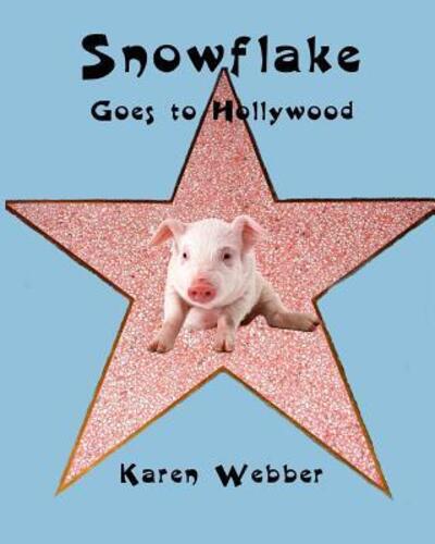 Cover for Karen Webber · Snowflake Goes to Hollywood (Paperback Book) (2017)