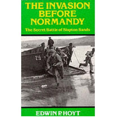 Cover for Edwin P. Hoyt · The Invasion Before Normandy: Secret Battle of Slapton Sands (Paperback Book) (1999)