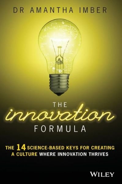 Cover for Dr. Amantha Imber · The Innovation Formula: The 14 Science-Based Keys for Creating a Culture Where Innovation Thrives (Pocketbok) (2016)