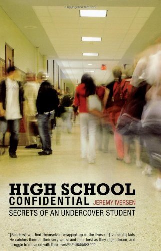 High School Confidential: Secrets of an Undercover Student - Jeremy Iversen - Books - Atria Books - 9780743283663 - August 28, 2007