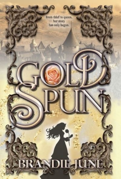 Cover for Brandie June · Gold Spun - Gold Spun Duology (Inbunden Bok) (2021)