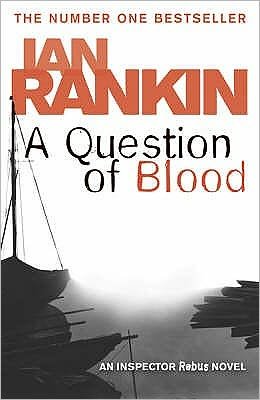 Question of Blood - I. Rankin - Bøger - Orion Publishing Co - 9780752883663 - 1. august 2008