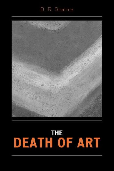 Cover for B. R. Sharma · The Death of Art (Paperback Book) (2006)