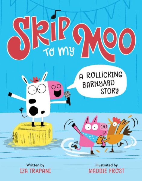 Cover for Iza Trapani · Skip to My Moo: A Rollicking Barnyard Story (Hardcover bog) (2022)