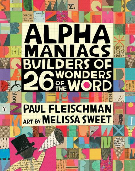 Alphamaniacs: Builders of 26 Wonders of the Word - Walker Studio - Paul Fleischman - Livros - Candlewick Press,U.S. - 9780763690663 - 14 de abril de 2020