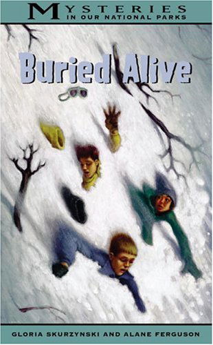 Cover for Gloria Skurzynski · Buried Alive - Mysteries in Our National Park (Hardcover Book) (2003)