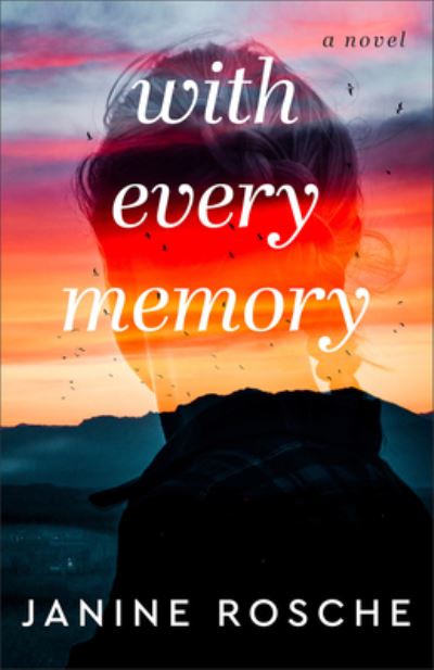 With Every Memory - Janine Rosche - Books - Revell - 9780800744663 - June 6, 2023