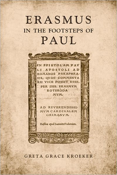 Cover for Greta Kroeker · Erasmus in the Footsteps of Paul - Erasmus Studies (Hardcover Book) (2011)