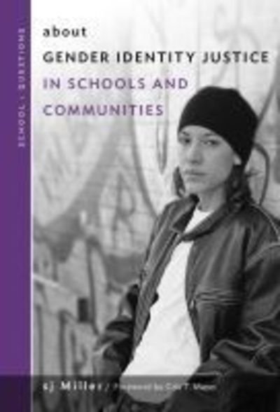 Cover for SJ Miller · About Gender Identity Justice in Schools and Communities - School : Questions (Inbunden Bok) (2019)