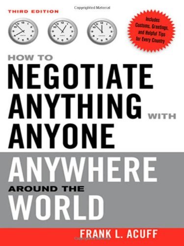 How to Negotiate Anything with Anyone Anywhere Around the World - Frank L. Acuff - Bücher - AMACOM - 9780814480663 - 1. Februar 2008