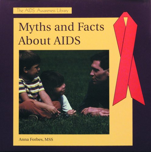 Cover for Anna Forbes · Myths and Facts About Aids (The Aids Awareness Library) (Hardcover Book) (2003)