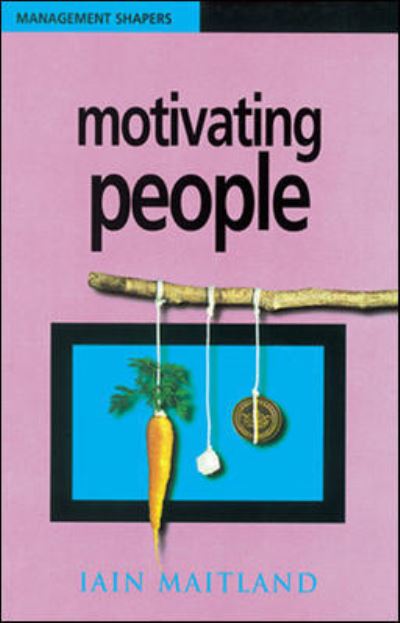 Cover for Iain Maitland · Motivating People - Management Shapers (Pocketbok) [New edition] (1998)