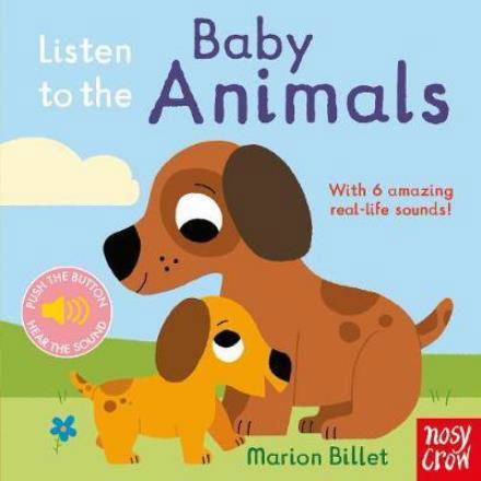 Cover for Marion Billet · Listen to the Baby Animals - Listen to the... (Board book) (2021)