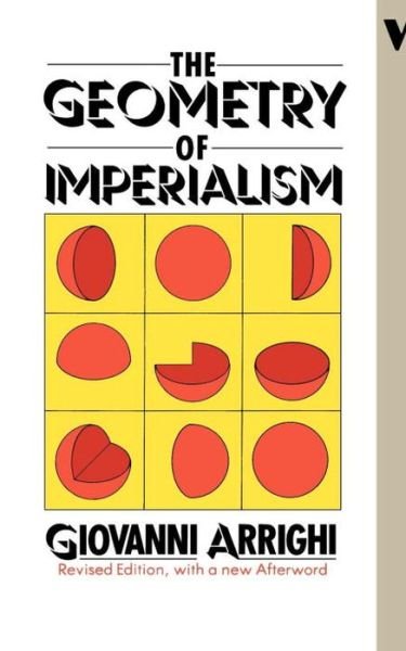 Cover for Giovanni Arrighi · The Geometry of Imperialism: The Limits of Hobson's Paradigm (Paperback Book) [2 Revised edition] (1983)