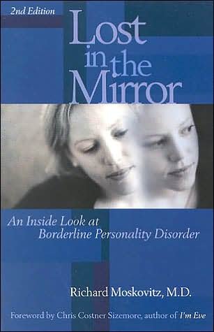 Lost in the Mirror: An Inside Look at Borderline Personality Disorder - Maskovitz, Richard, M.D. - Bücher - Taylor Trade Publishing - 9780878332663 - 1. März 2001