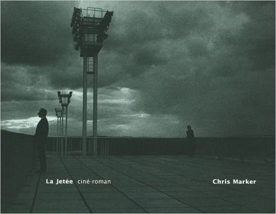 Cover for Chris Marker · La Jetee: cine-roman - Zone Books (Gebundenes Buch) (1993)