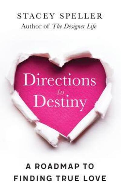 Cover for Stacey C Speller · Directions To Destiny (Paperback Book) (2018)