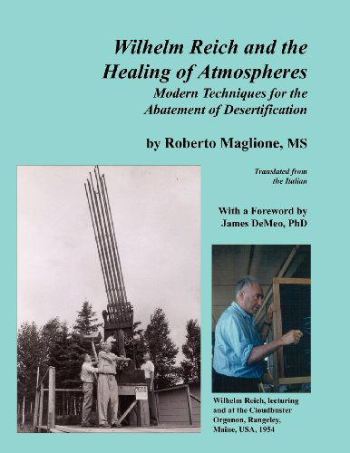 Cover for Roberto Maglione · Wilhelm Reich and the Healing of Atmospheres: Modern Techniques for the Abatement of Desertification (Paperback Book) (2011)