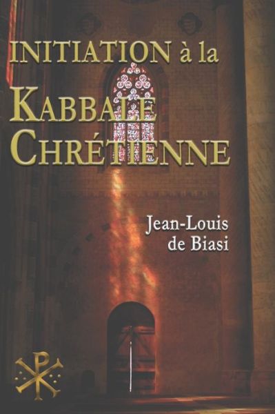 Cover for Jean-Louis DE BIASI · Initiation à la Kabbale chrétienne (Paperback Book) (2020)