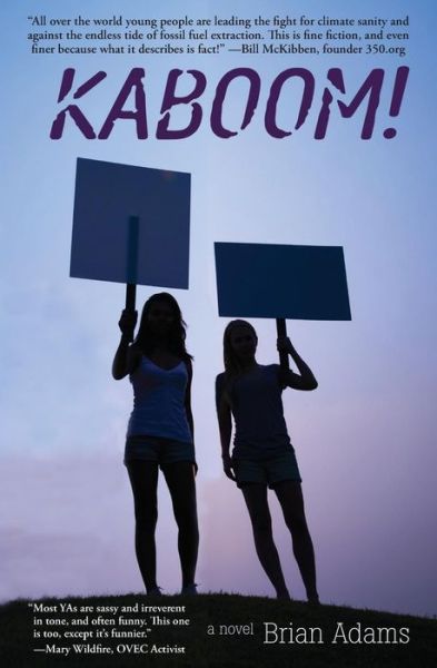 Kaboom - Brian Adams - Books - Green Writers Press - 9780996267663 - April 22, 2016