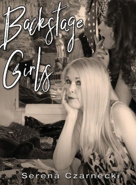 Cover for Serena Czarnecki · Backstage Girls (Hardcover Book) (2018)