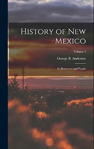 Cover for George B. Anderson · History of New Mexico (Book) (2022)