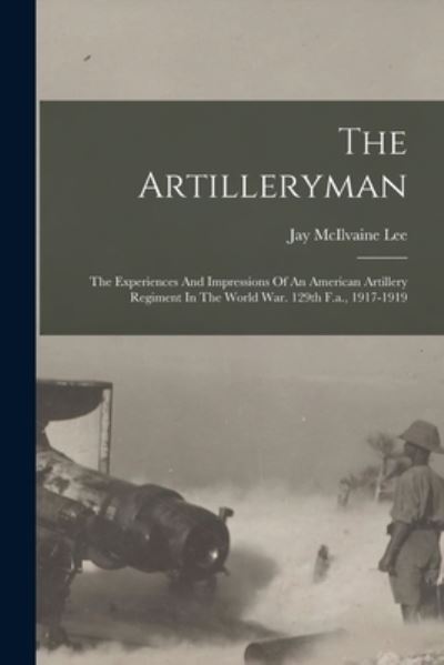 Cover for Jay McIlvaine Lee · Artilleryman (Book) (2022)