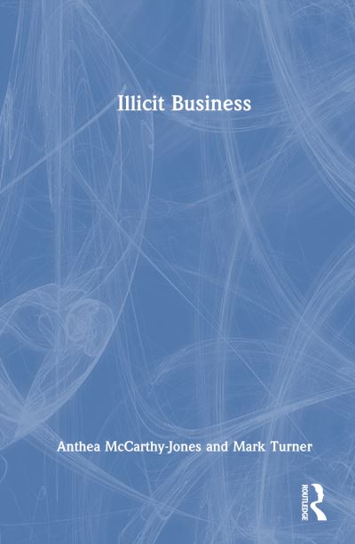 Cover for Anthea McCarthy-Jones · Illicit Business (Hardcover Book) (2024)