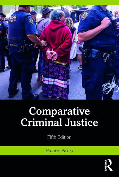 Cover for Pakes, Francis (University of Portsmouth, UK) · Comparative Criminal Justice (Taschenbuch) (2024)